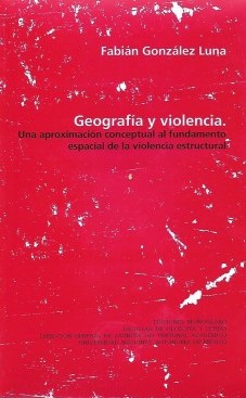 Geografía y violencia. Una aproximación conceptual al fundamento