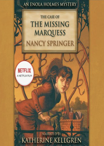 The Case of the Missing Marquess (Enola Holmes, #1)