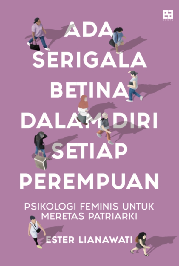 Ada Serigala Betina dalam Diri Setiap Perempuan: Psikologi Feminis untuk Meretas Patriarki