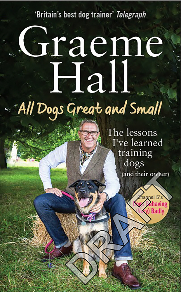 All Dogs Great and Small: My Life Training Dogs