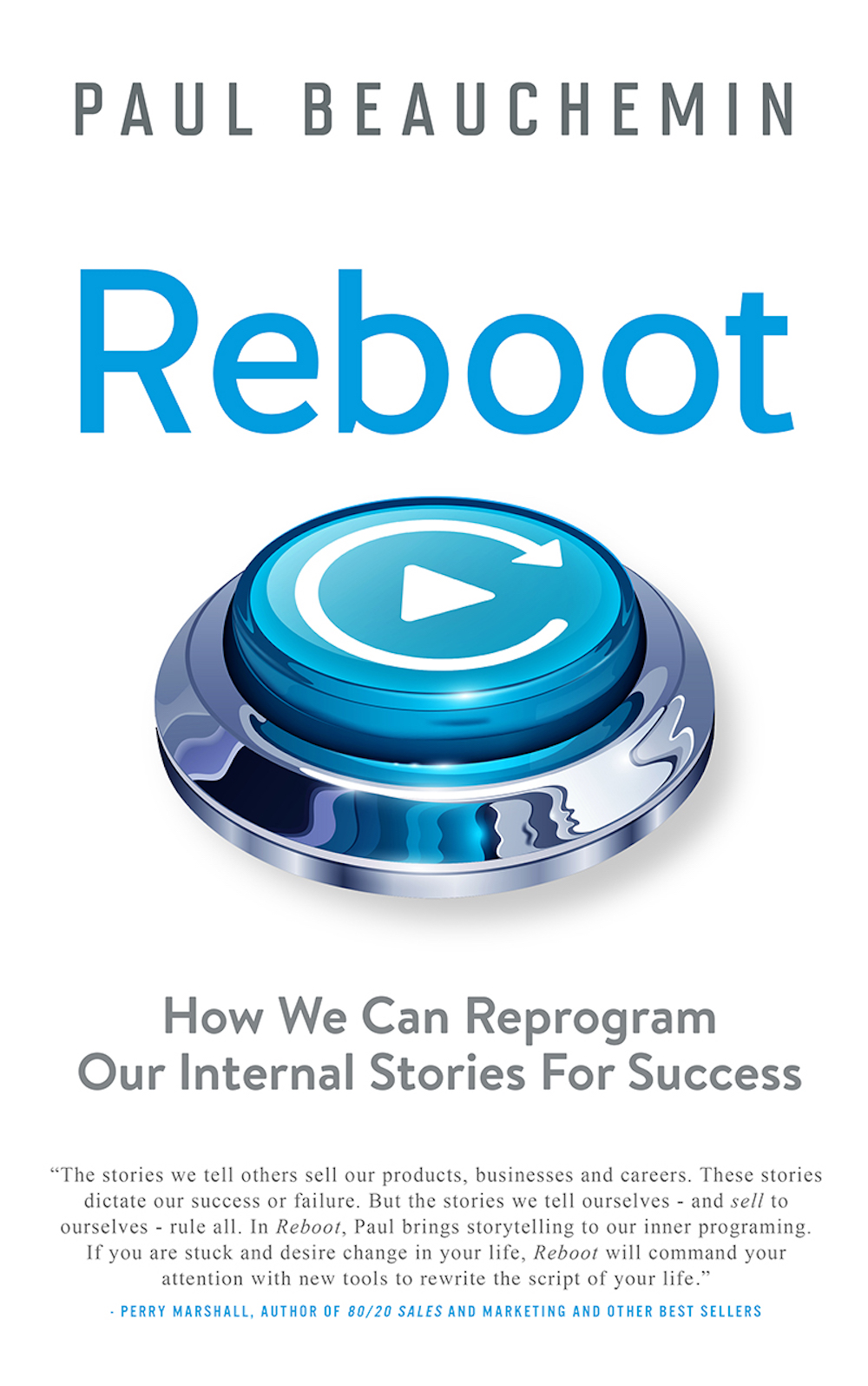 Reprogramming Book Reboot: How We Can Reprogram Our Internal Stories For Success by Paul ...