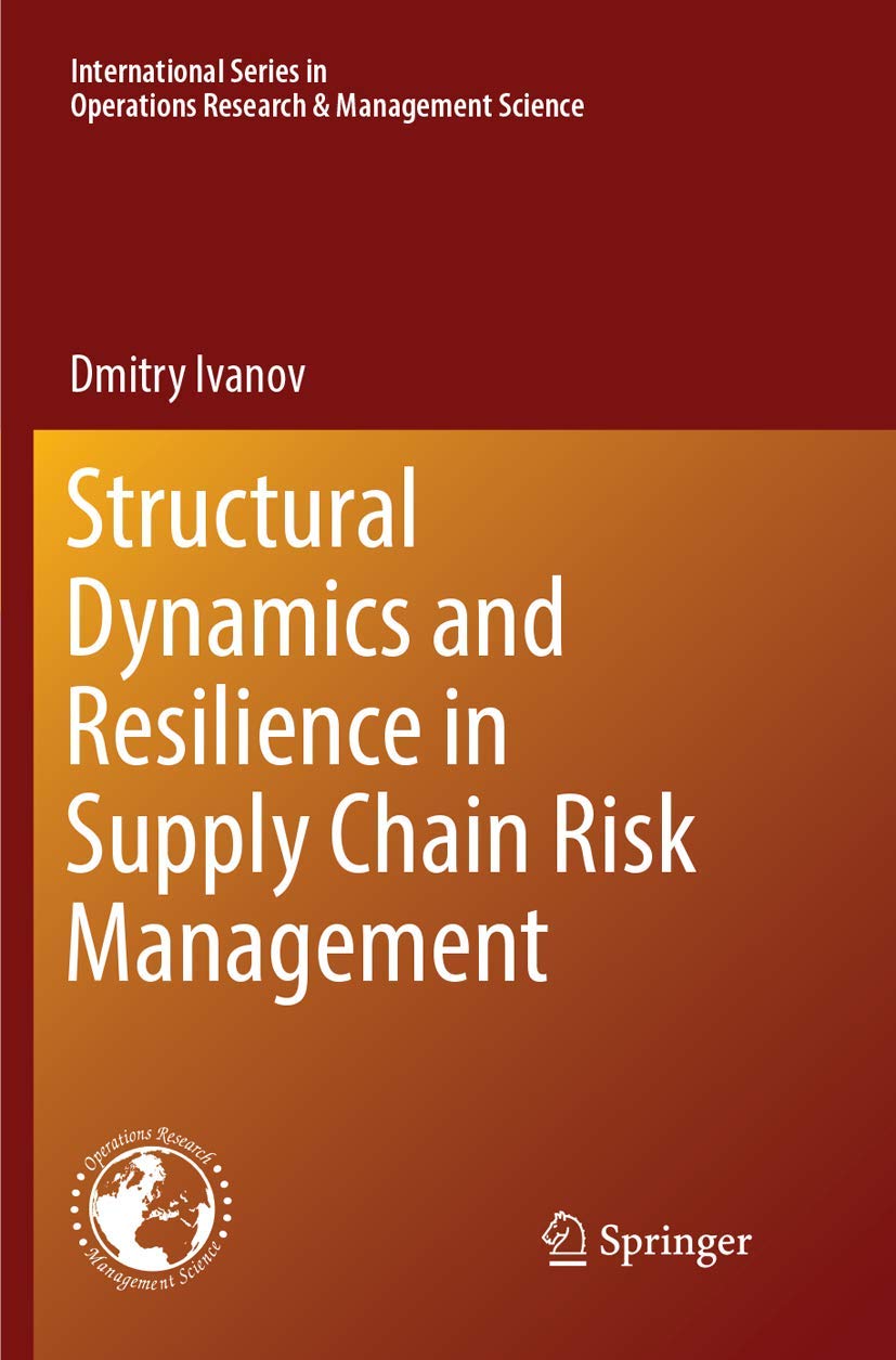 Structural Dynamics and Resilience in Supply Chain Risk Management by ...
