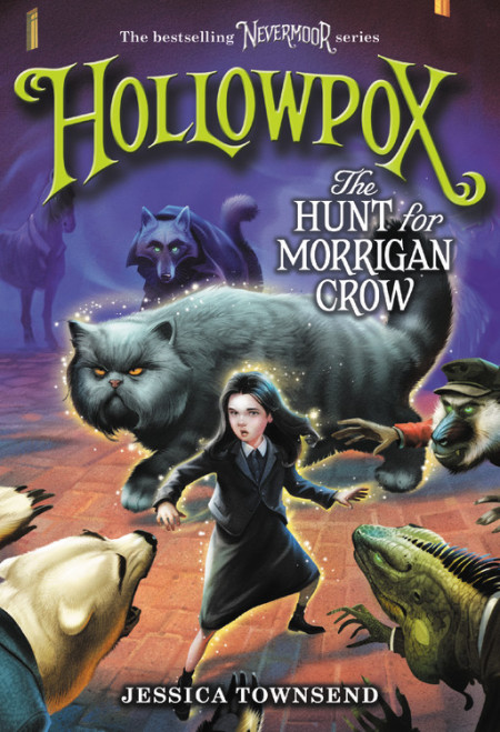 Hollowpox: The Hunt for Morrigan Crow (Nevermoor, #3)