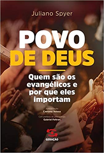 Povo de Deus: Quem são os evangélicos e por que eles importam