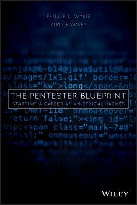 The Pentester BluePrint: Starting a Career as an Ethical Hacker