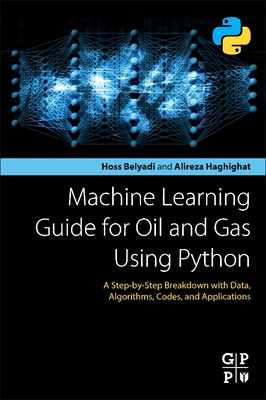 Machine Learning Guide for Oil and Gas Using Python: A Step-by-Step ...