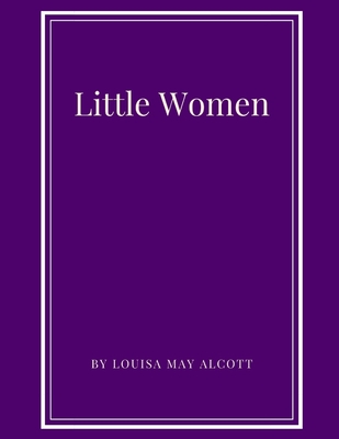 Little Women by Louisa May Alcott by Louisa May Alcott | Goodreads