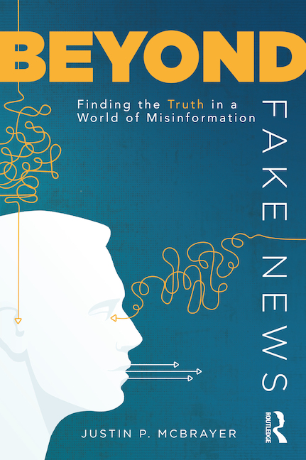 Beyond Fake News: Finding the Truth in a World of Misinformation by ...