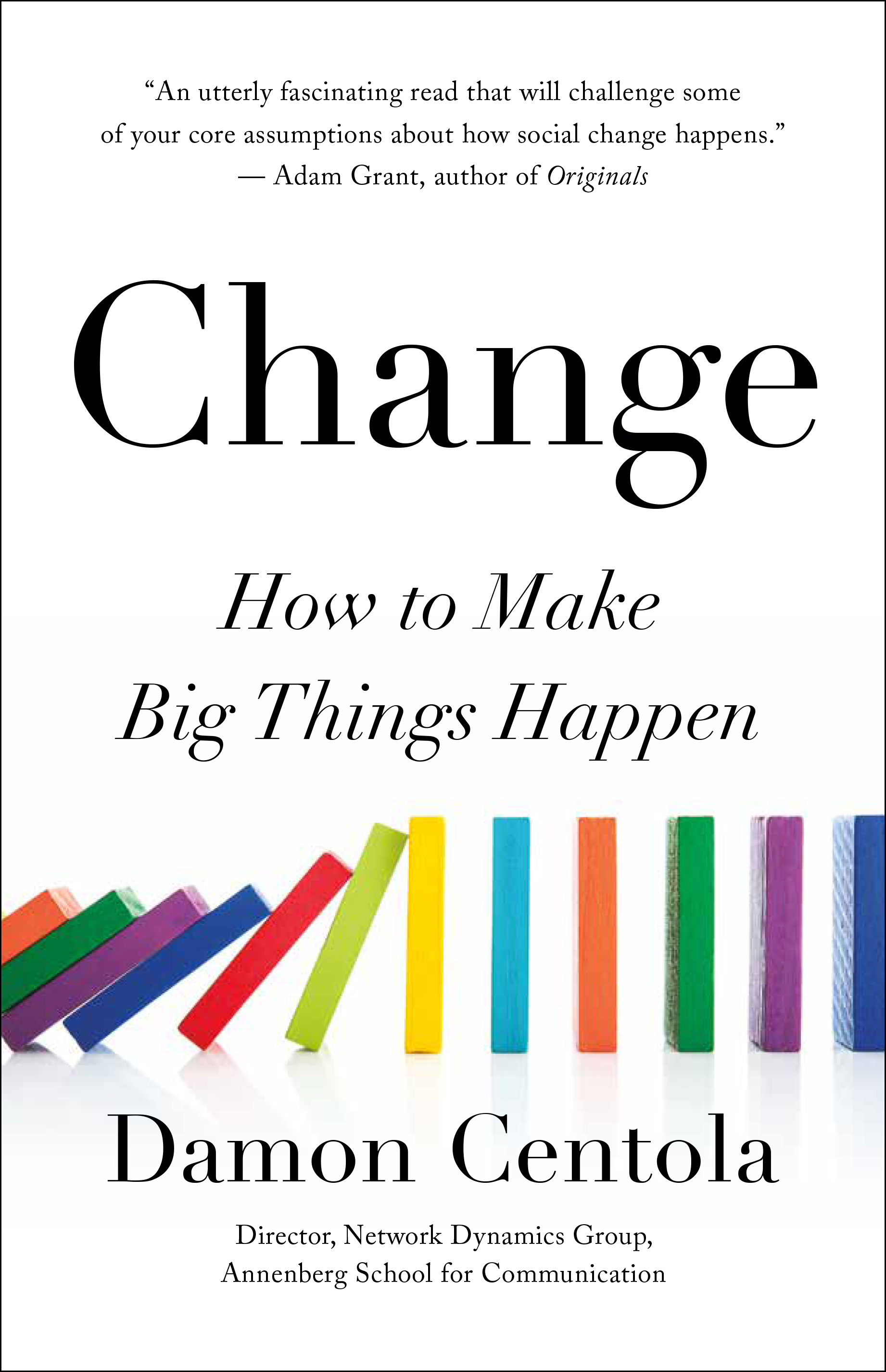 Change How to Make Big Things Happen by Damon Centola Goodreads(04)