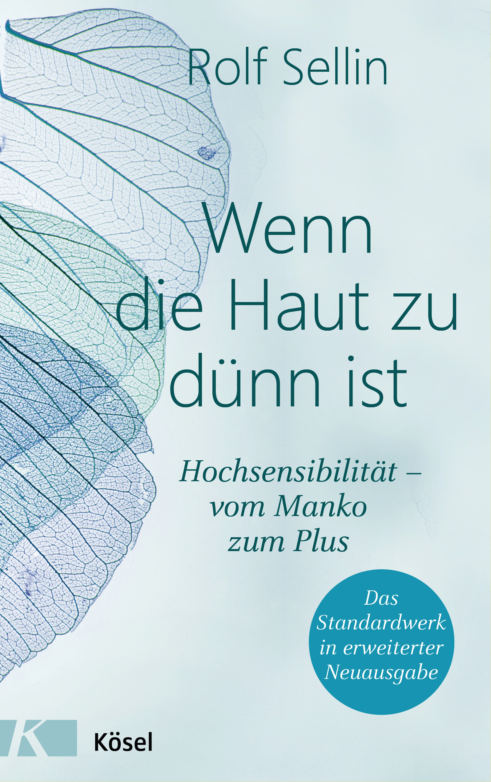 Wenn die Haut zu dünn ist; Hochsensibilität - vom Manko zum Plus by ...