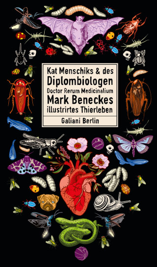 Kat Menschiks und des Diplom-Biologen Doctor Rerum Medicinalium Mark Beneckes Illustrirtes Thierleben (Illustrierte Lieblingsbücher, #9)