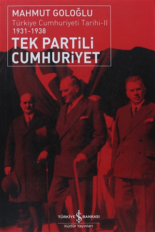 Tek Partili Cumhuriyet: Türkiye Cumhuriyeti Tarihi II