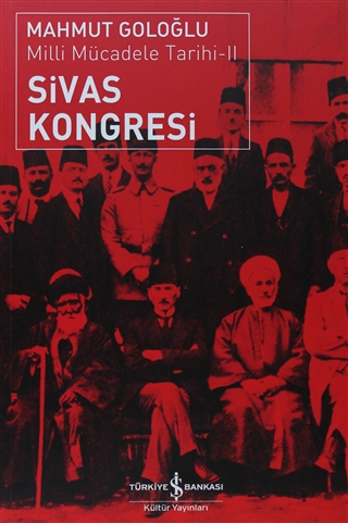 Sivas Kongresi: Milli Mücadele Tarihi II