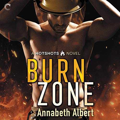 Burn Zone (Hotshots, #1)