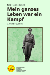Mein ganzes Leben war ein Kampf: 3. Band - Guerillia