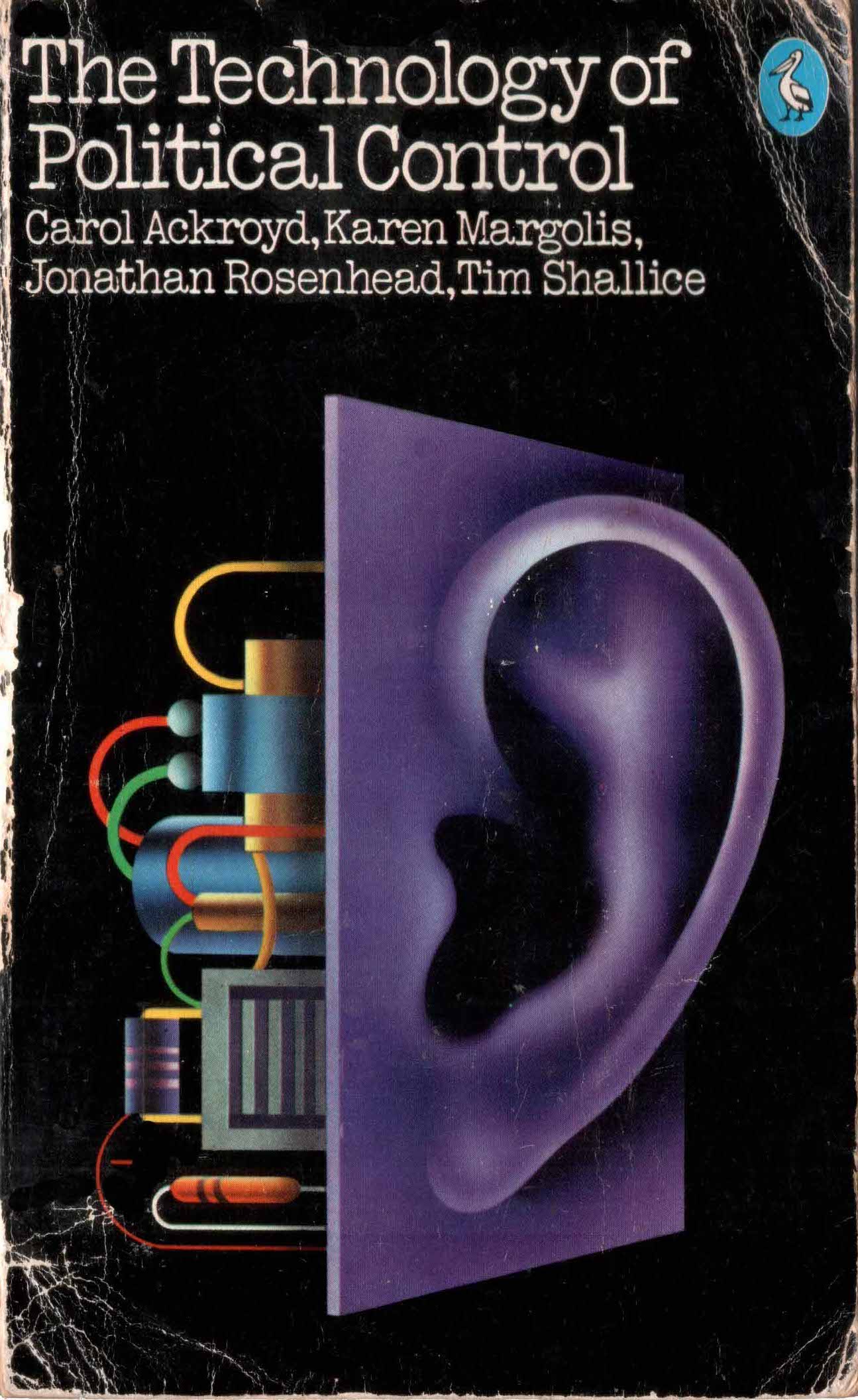 The technology of political control (Pelican books) by tim-shallice ...