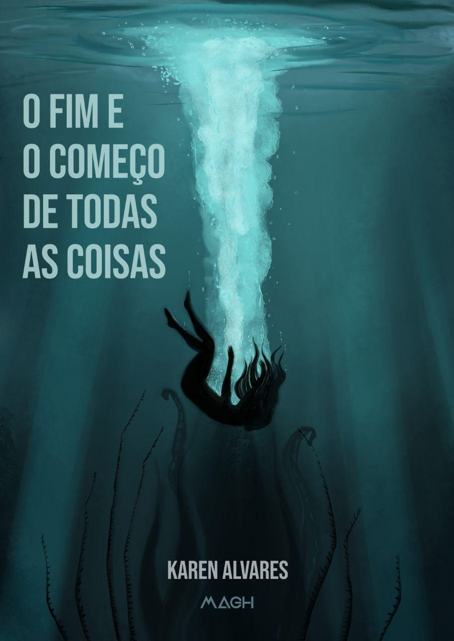 O fim e o começo de todas as coisas book cover