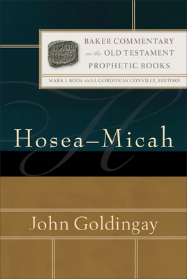 Hosea-Micah: (An Exegetical & Theological Bible Commentary - BCOT)