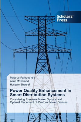 Power Quality Enhancement in Smart Distribution Systems: Considering ...
