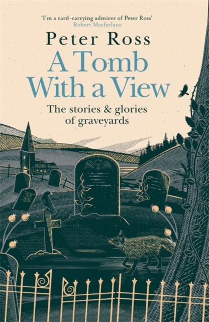 A Tomb With a View: The Stories & Glories of Graveyards