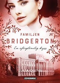 En oförglömlig kyss (Familjen Bridgerton, #7)