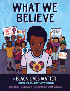 What We Believe: A Black Lives Matter Principles Activity Book by ...