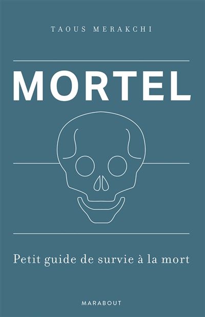 Mortel: Petit Guide de Survie à la Mort