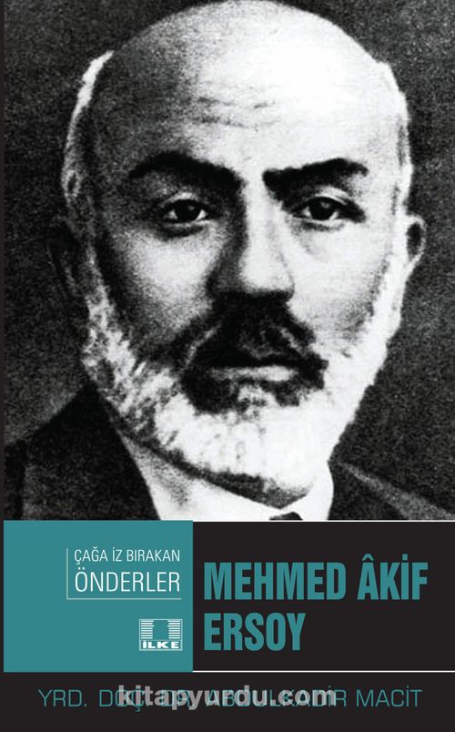 Mehmet Akif Ersoy by Abdulkadir Macit | Goodreads