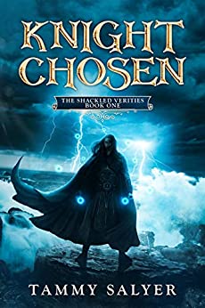 Knight Chosen: The Shackled Verities