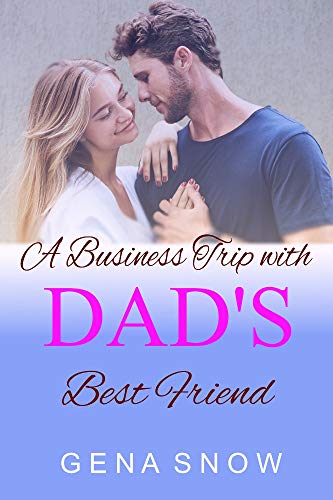 A Business Trip with Dad's Best Friend