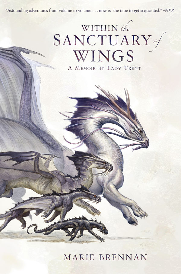 Within the Sanctuary of Wings (The Memoirs of Lady Trent, #5)