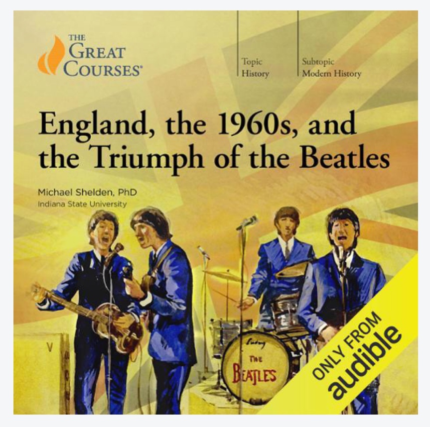 England, the 1960s, and the Triumph of The Beatles