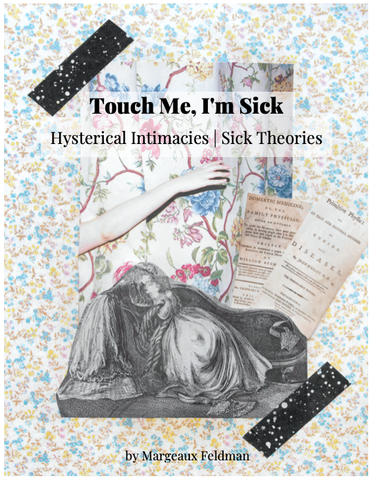Touch Me, I'm Sick: Hysterical Intimacies, Sick Theories