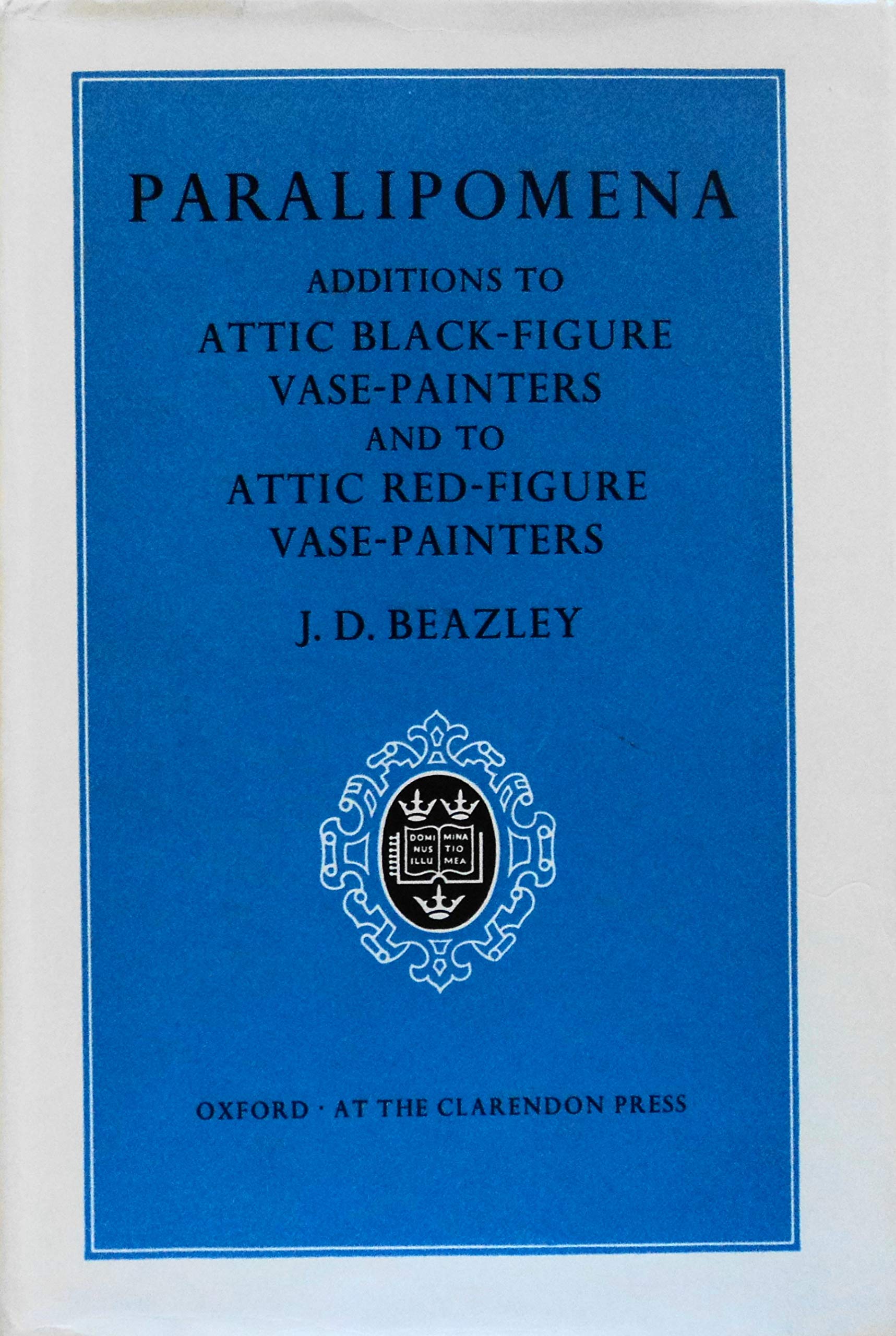 Paralipomena Additions to Attic blackfigure vasepainters and to