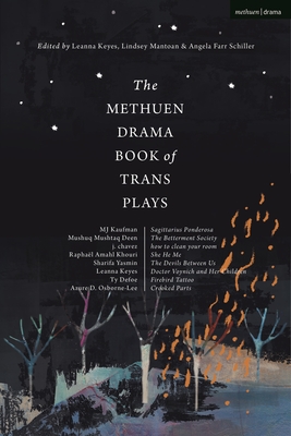 Methuen Drama Book of Trans Plays, The