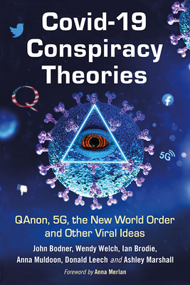 COVID-19 Conspiracy Theories: QAnon, 5G, the New World Order and Other