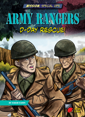 Army Rangers: D-Day Rescue! by Sarah Eason | Goodreads