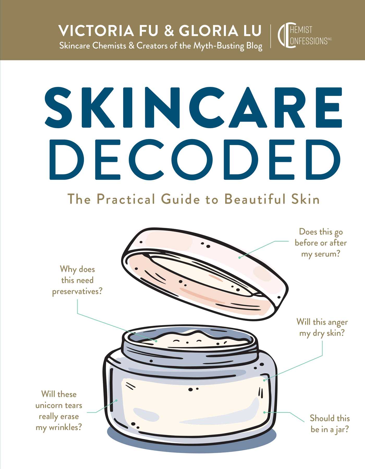 Skincare Decoded: The Practical Guide to Beautiful Skin