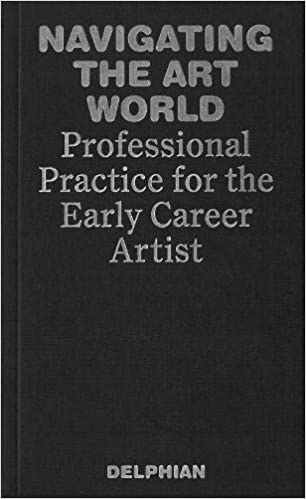 Navigating the Art World - Professional Practice for the Early Career Artist
