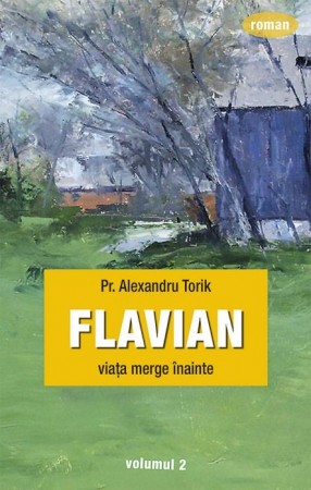 Flavian. Viața merge înainte