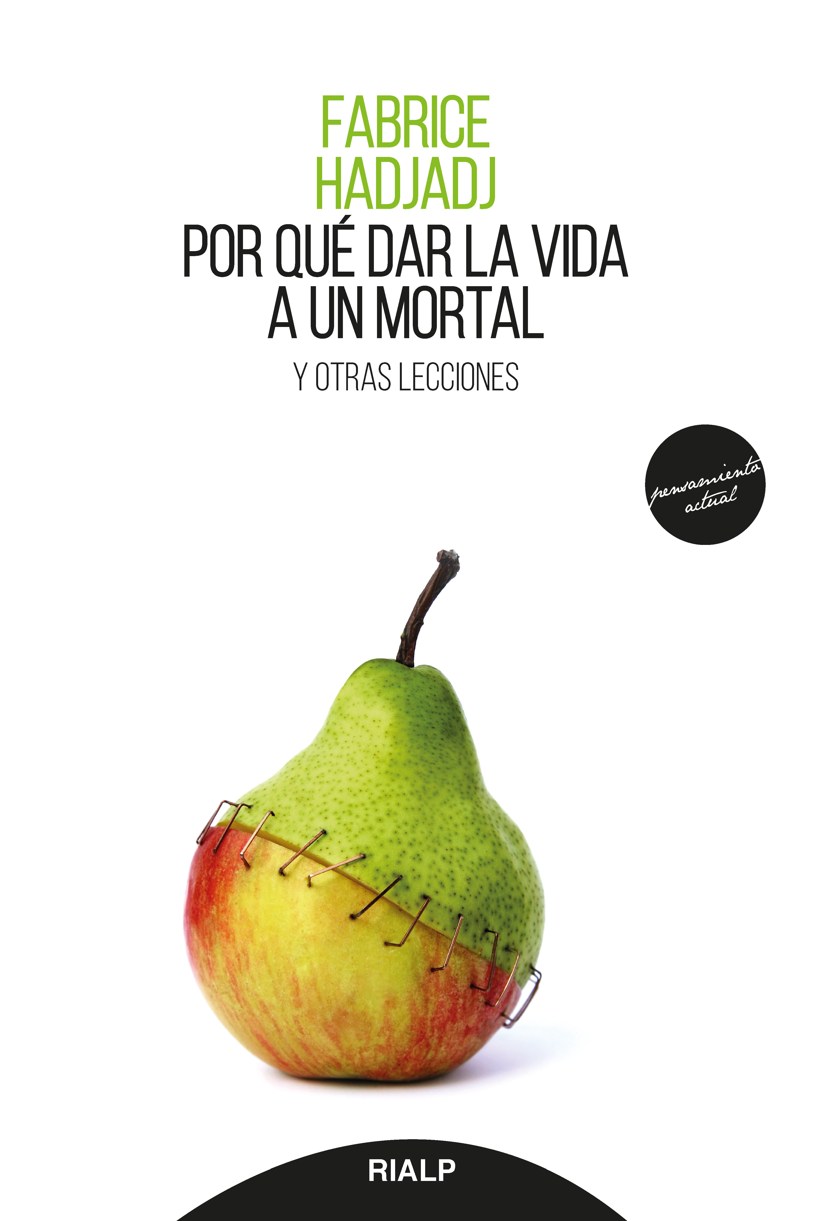 Por qué dar la vida a un mortal y otras lecciones