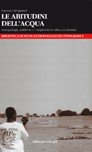 Le abitudini dell'acqua. Antropologia, ambiente e complessità in Africa Occidentale