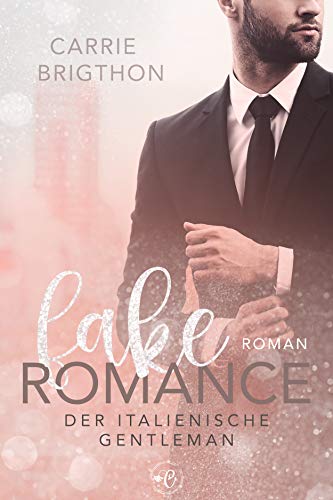 Fake Romance - Der italienische Gentleman book cover