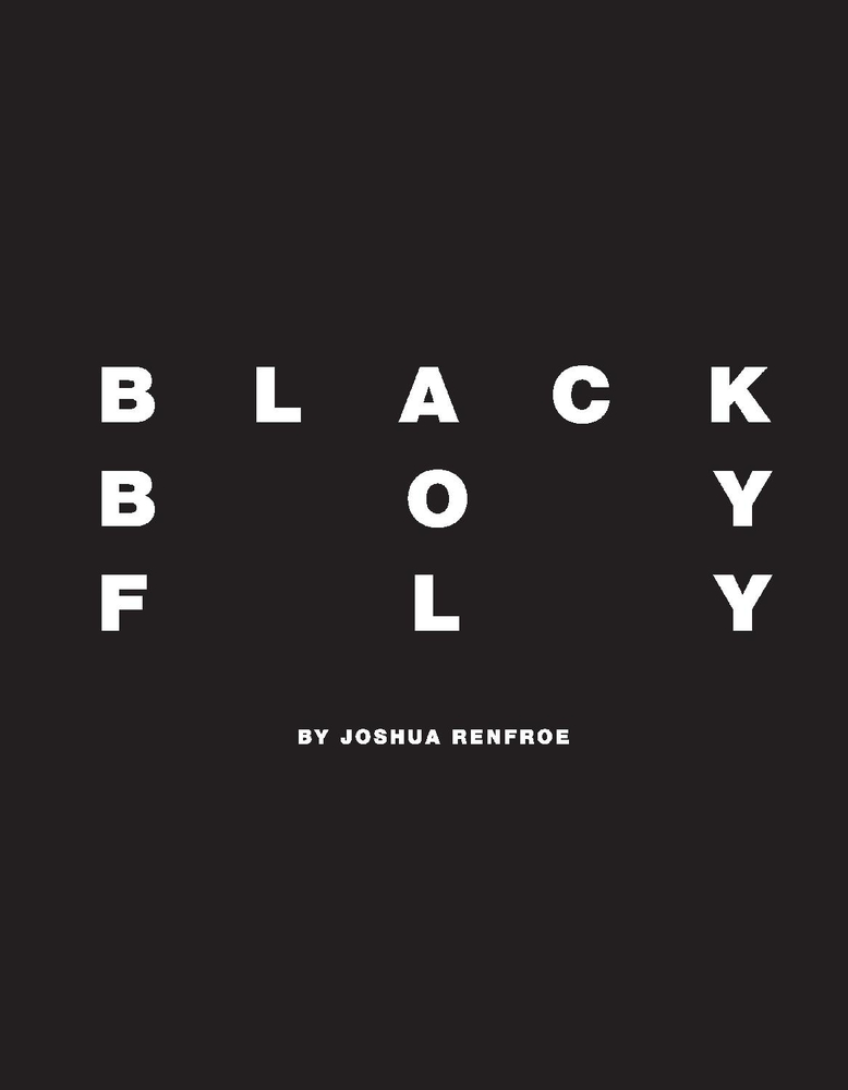 Black Boy Fly (2nd Edition) by Joshua Renfroe Goodreads