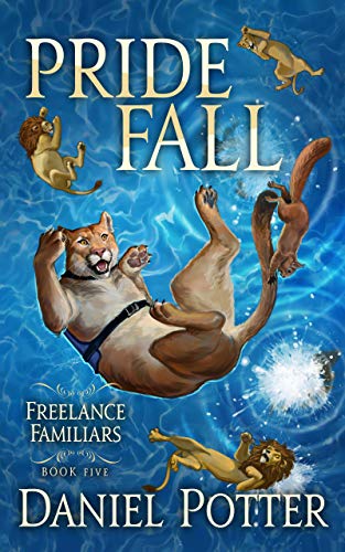 Pride Fall (Freelance Familiars, #5) by Daniel Potter | Goodreads