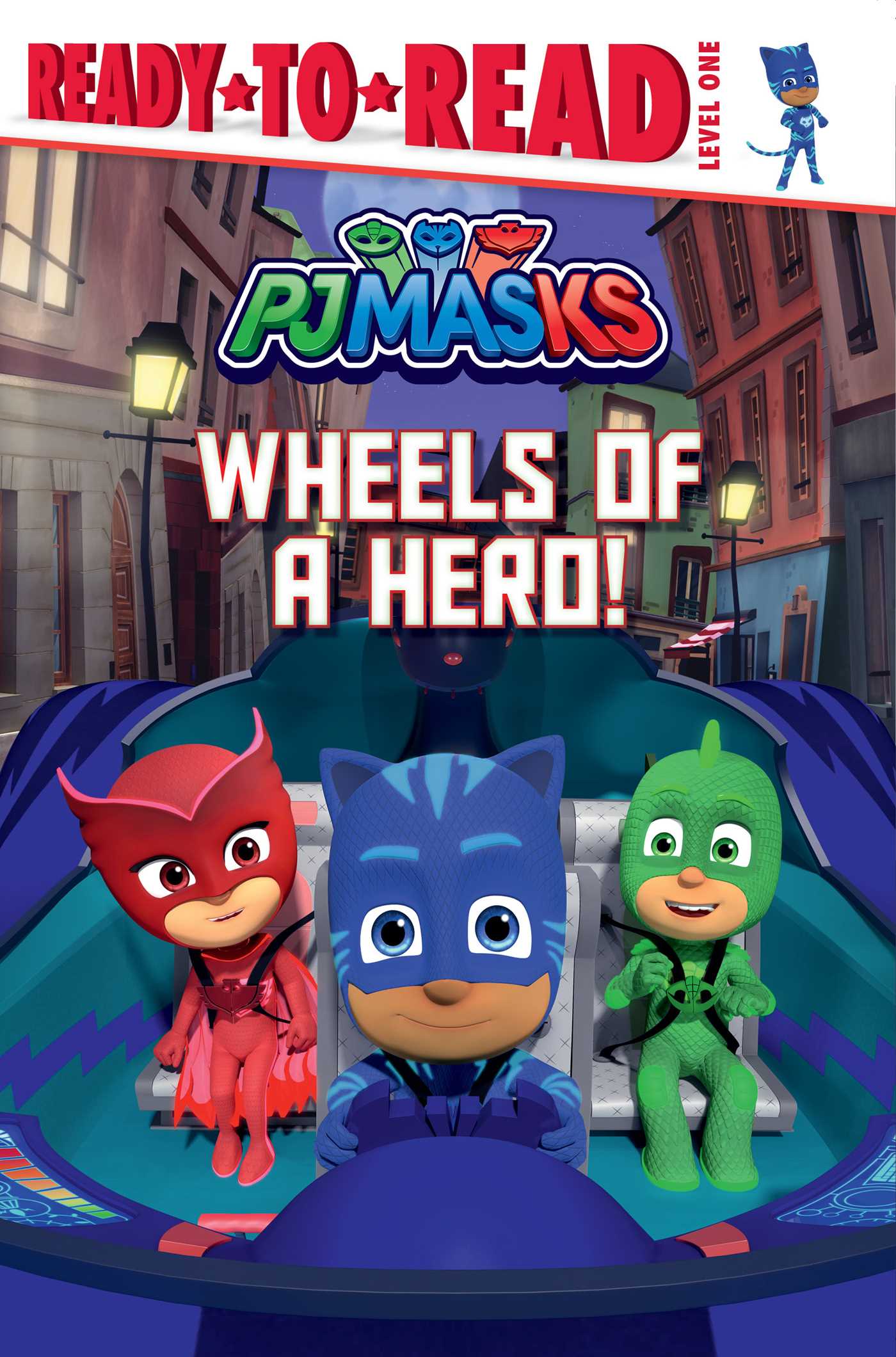 Wheels of a Hero!: Ready-to-Read Level 1