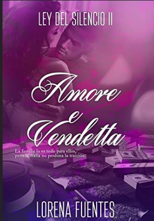 Amore e Vendetta: La familia lo es todo para ellos, pero la mafia no perdona la traición