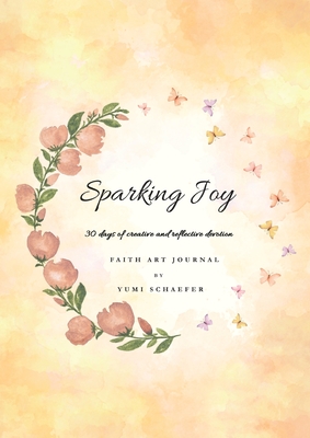 Sparking Joy by Schaefer Yumi | Goodreads