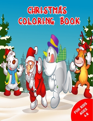 Christmas Coloring Book For Kids: Kids A Coloring Book With Unique