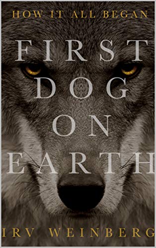 First Dog on Earth